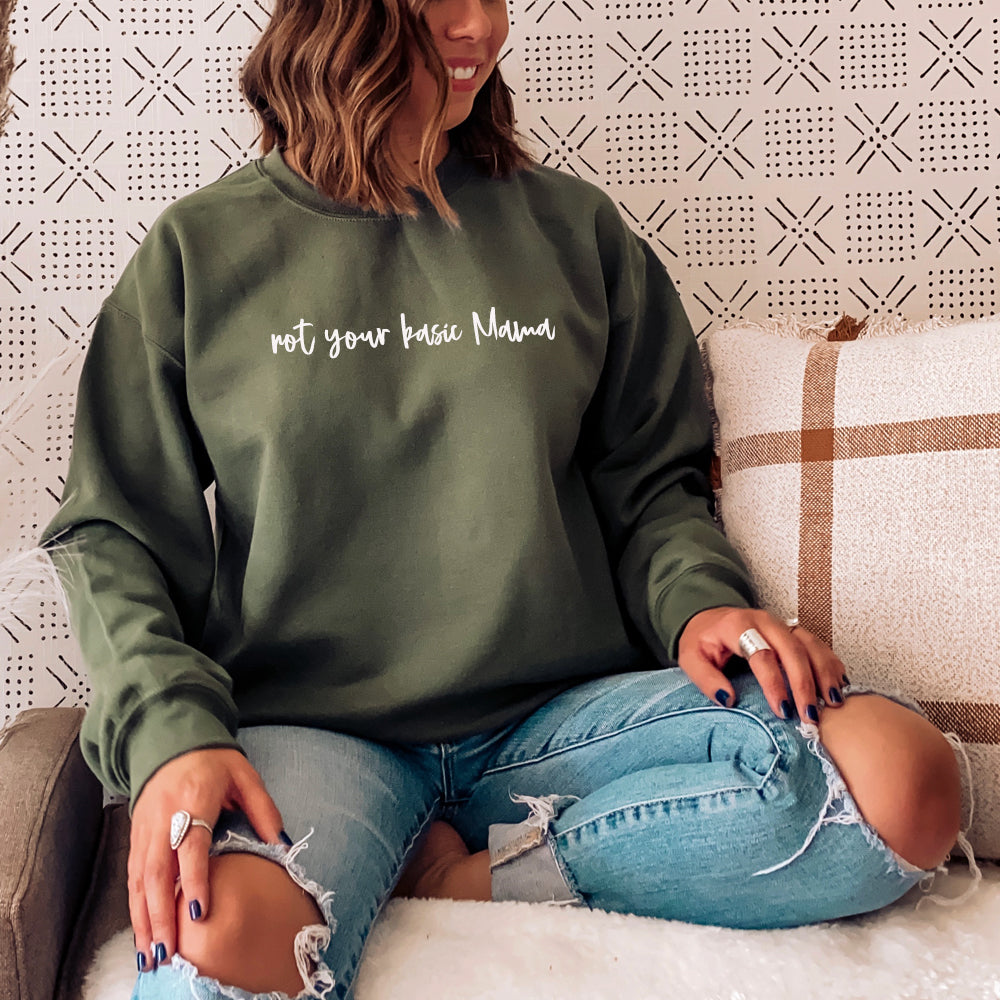 Not Your Basic Mama Sweatshirt (MRK X) – My Rocking Kids