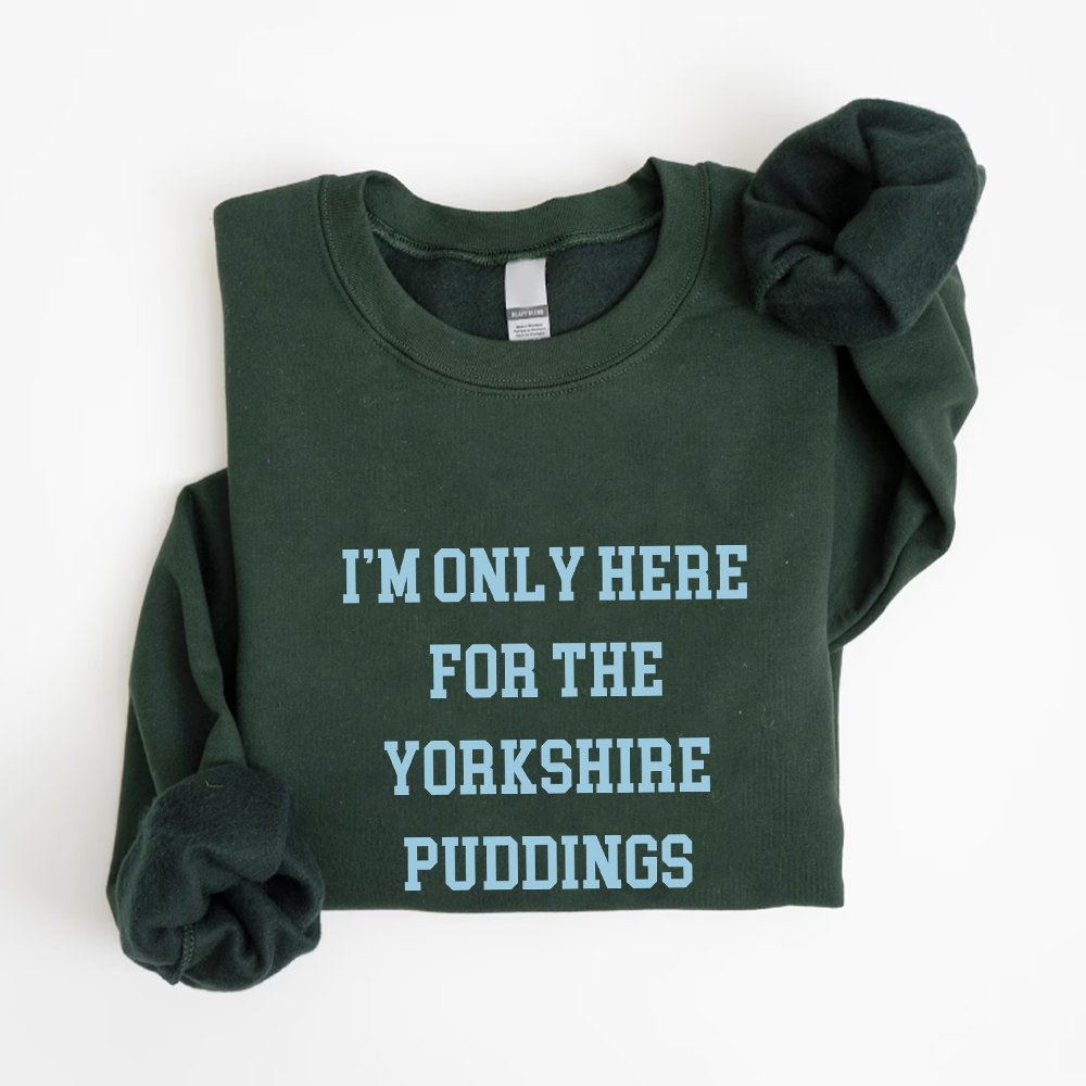 Here For The Yorkshire Puddings Christmas Sweatshirt