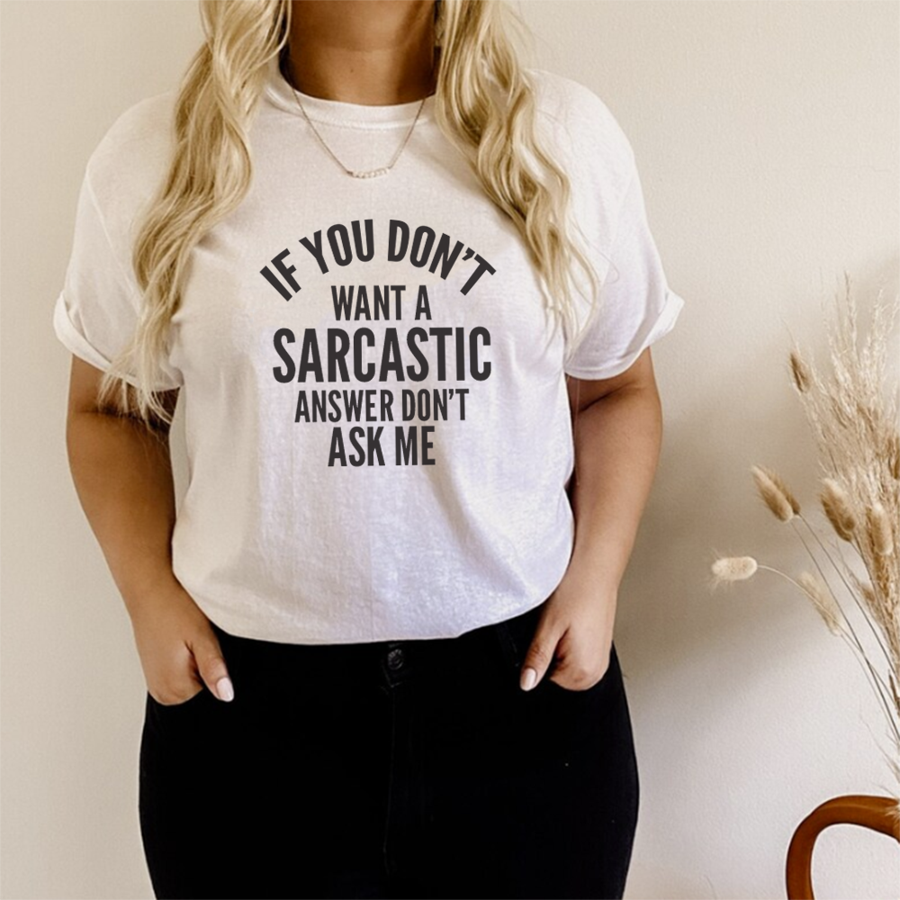 Sarcastic Answer Graphic T-Shirt