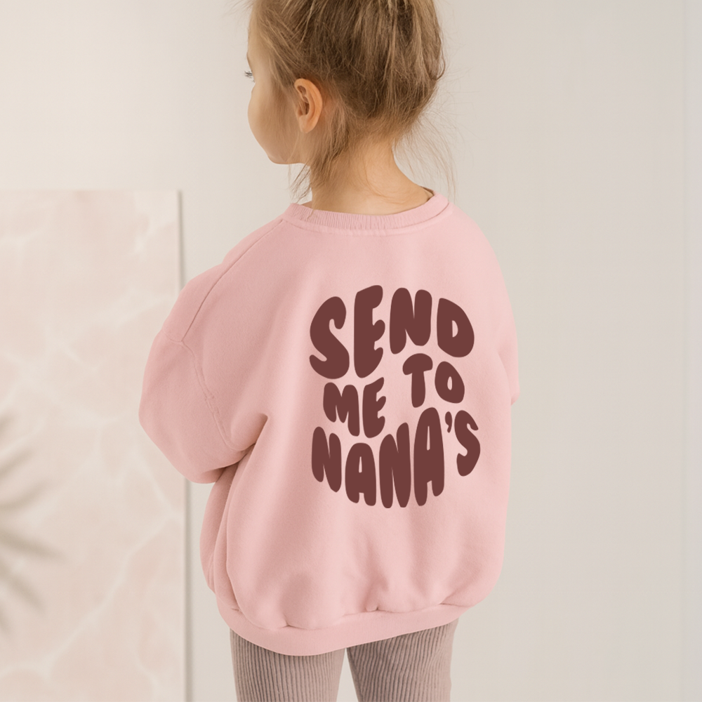 Send Me To Nana's Front & Back Graphic Sweatshirt