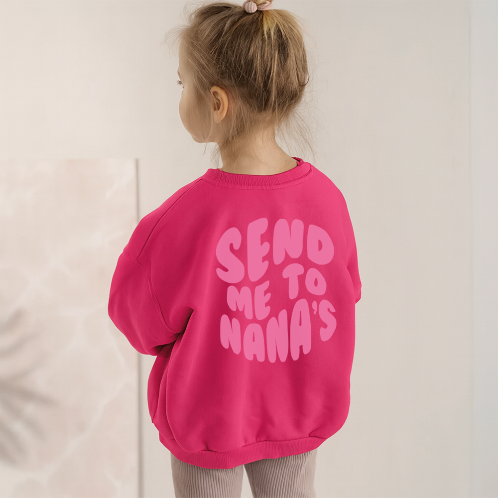 Send Me To Nana's Front & Back Graphic Sweatshirt