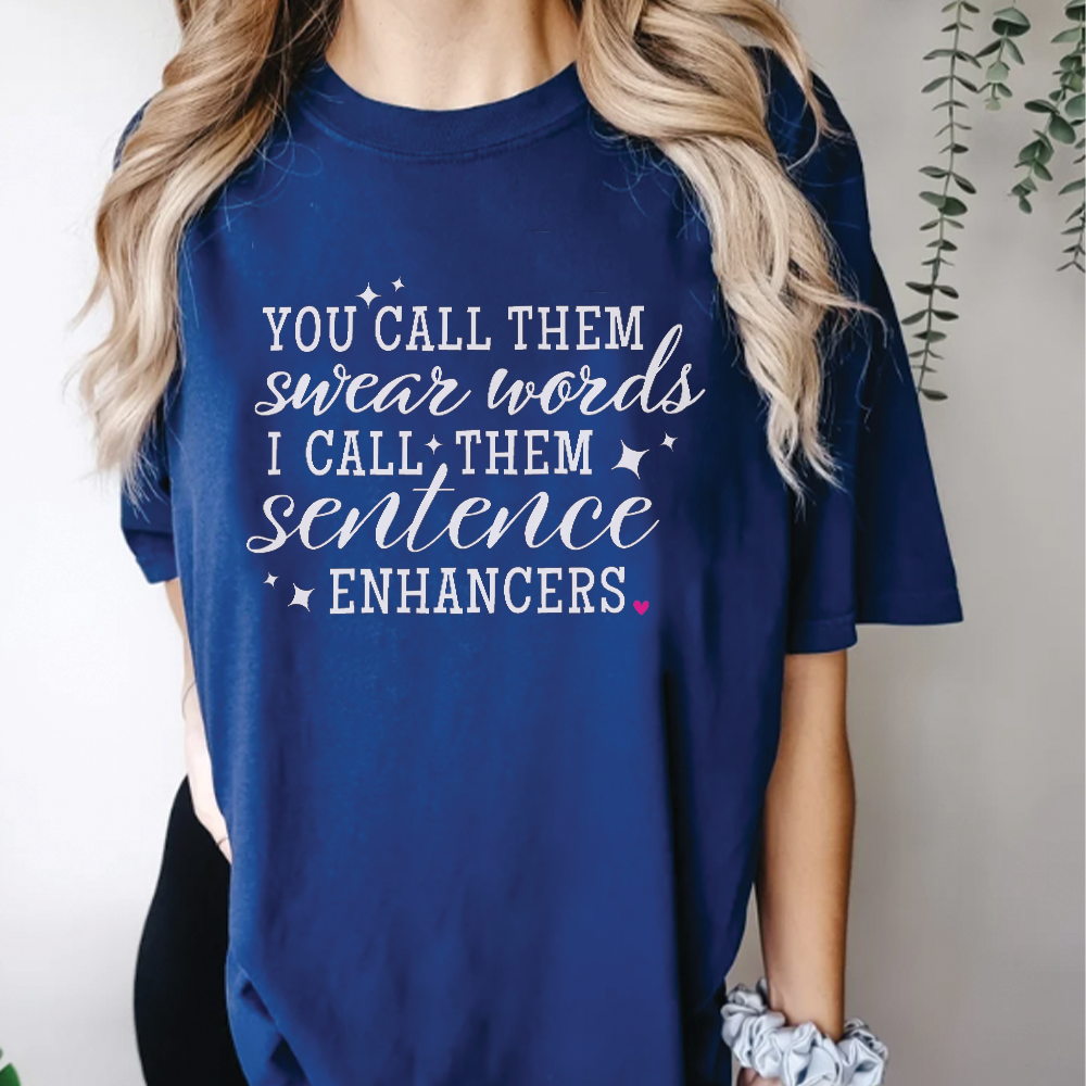 You Call Them Swear Words T-Shirt