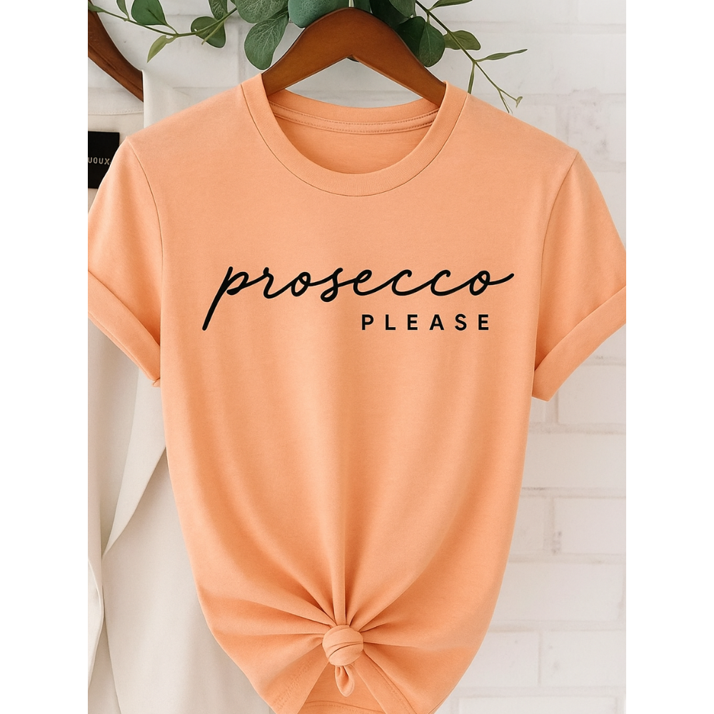 Prosecco Please T-Shirt