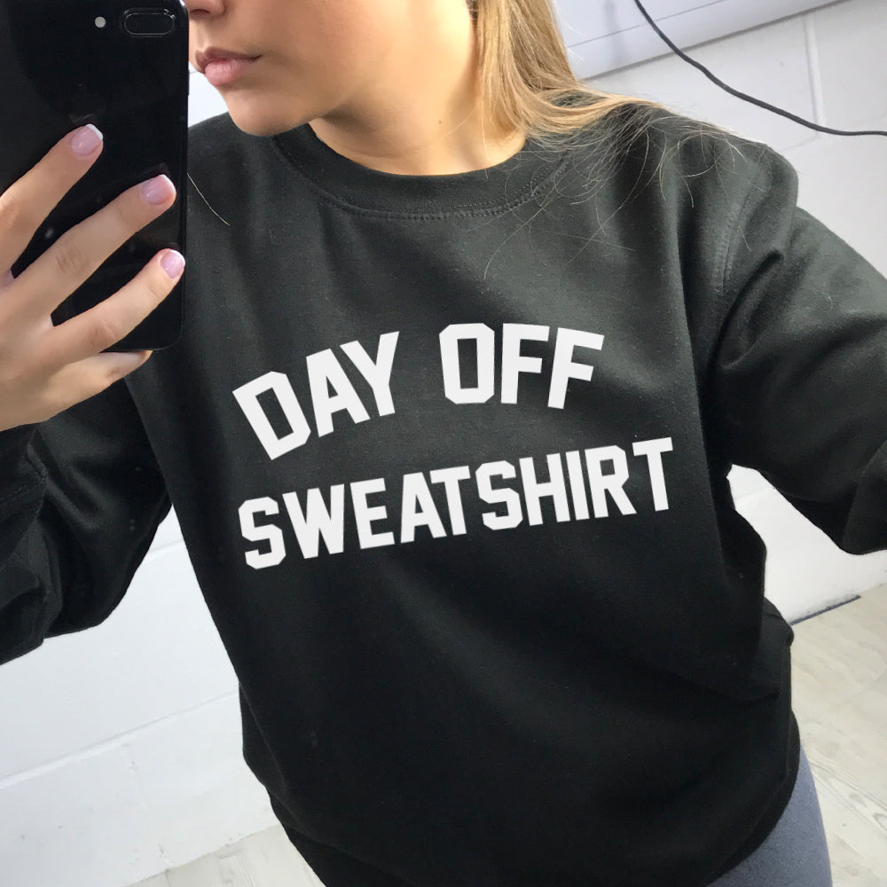 This is my deals day off sweatshirt grey