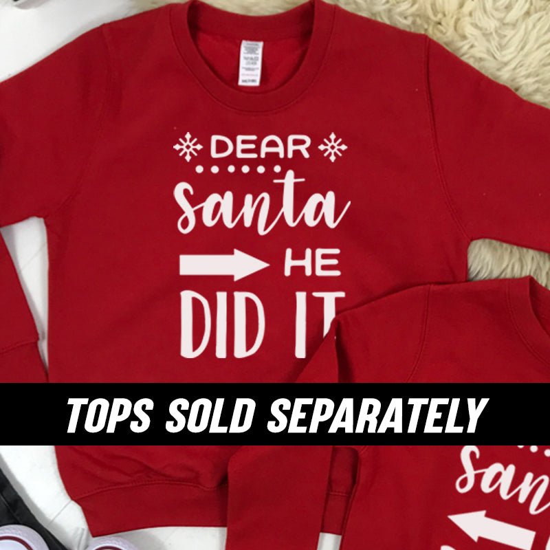Dear Santa He Did It Matching Sweatshirts Red