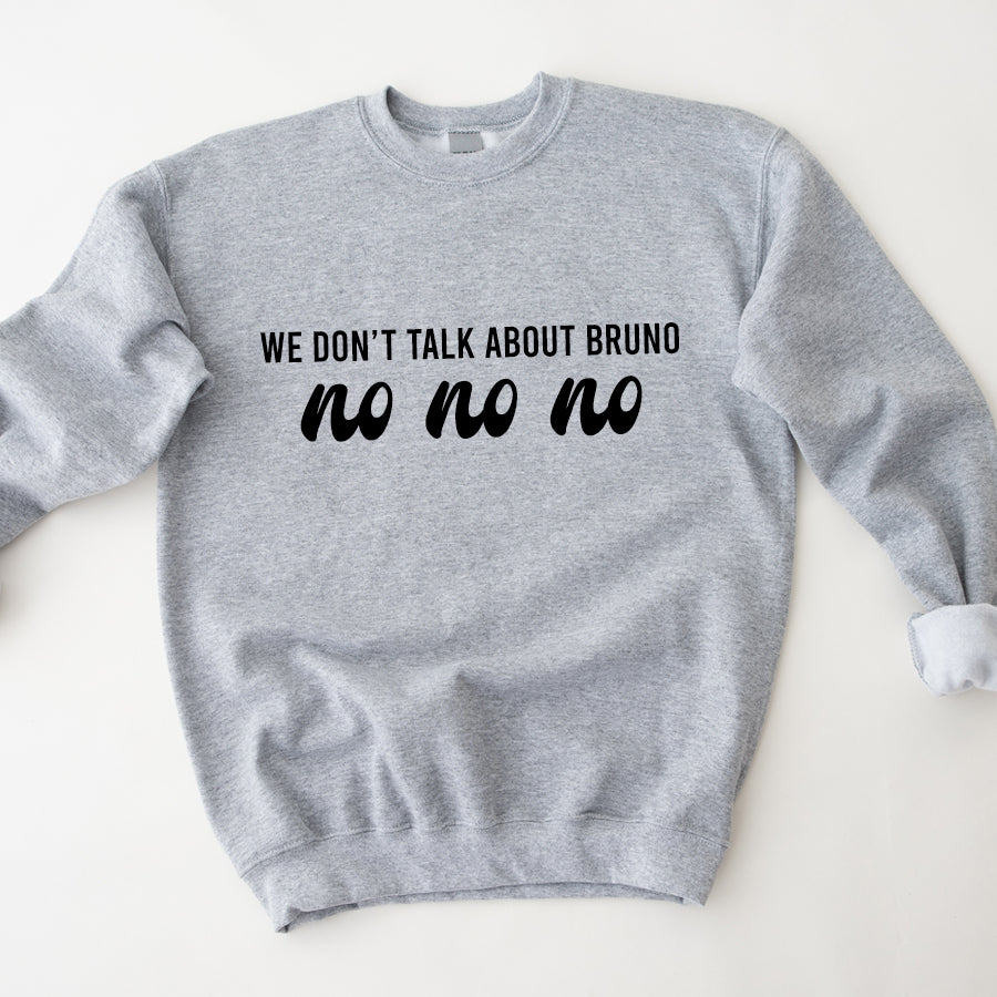 We Don't Talk About Bruno No Kid & Adult Sweatshirt