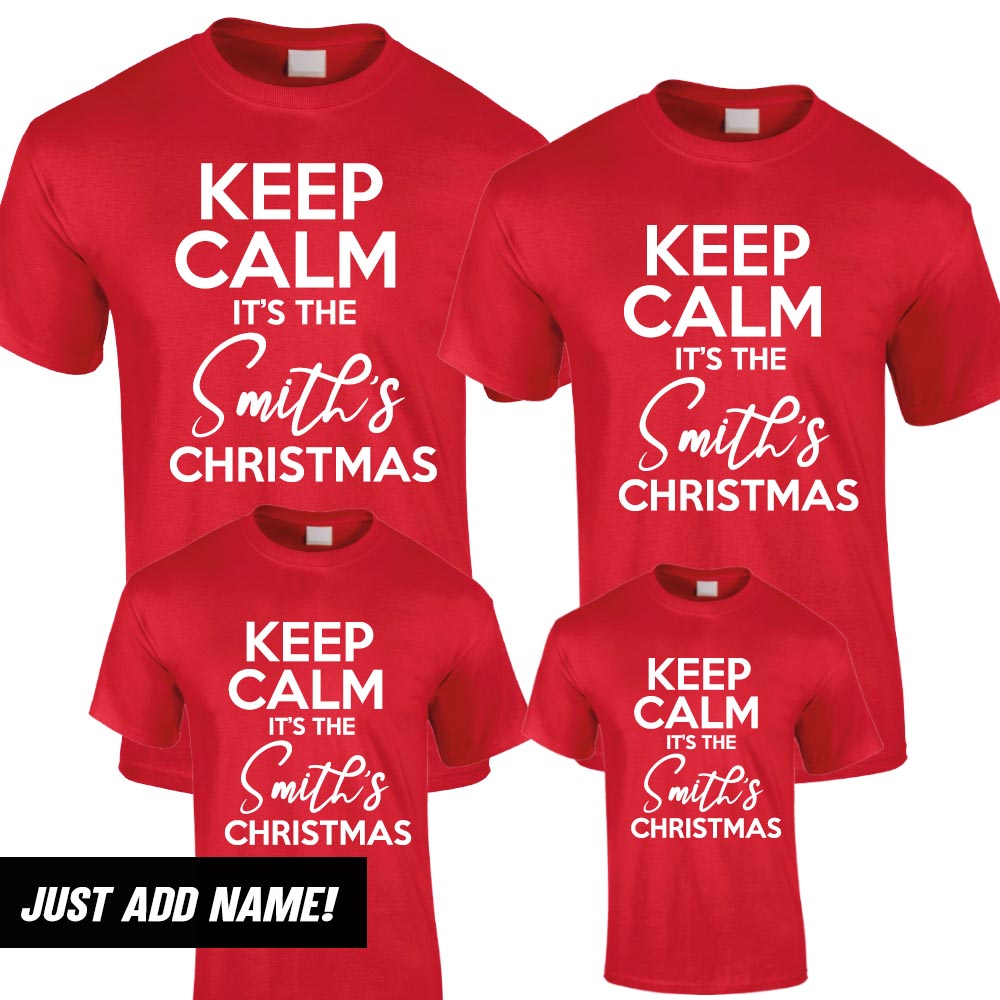 Personalised Keep Calm Family Name Christmas T-Shirts (MRK X)