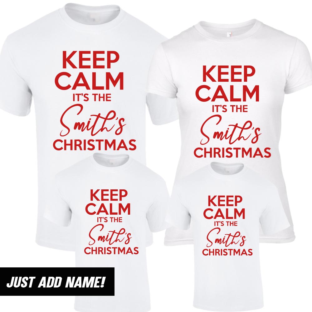 Personalised Keep Calm Family Name Christmas T-Shirts (MRK X)