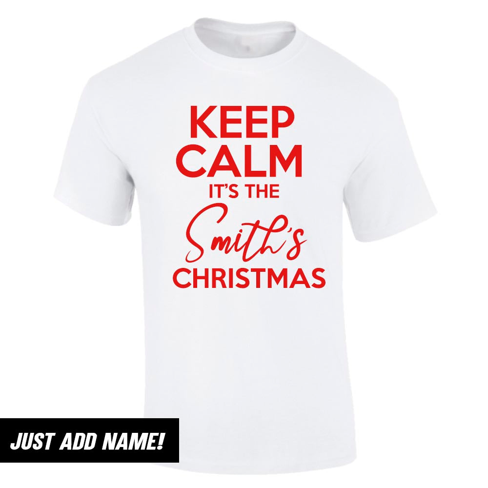 Personalised Keep Calm Family Name Christmas T-Shirts (MRK X)