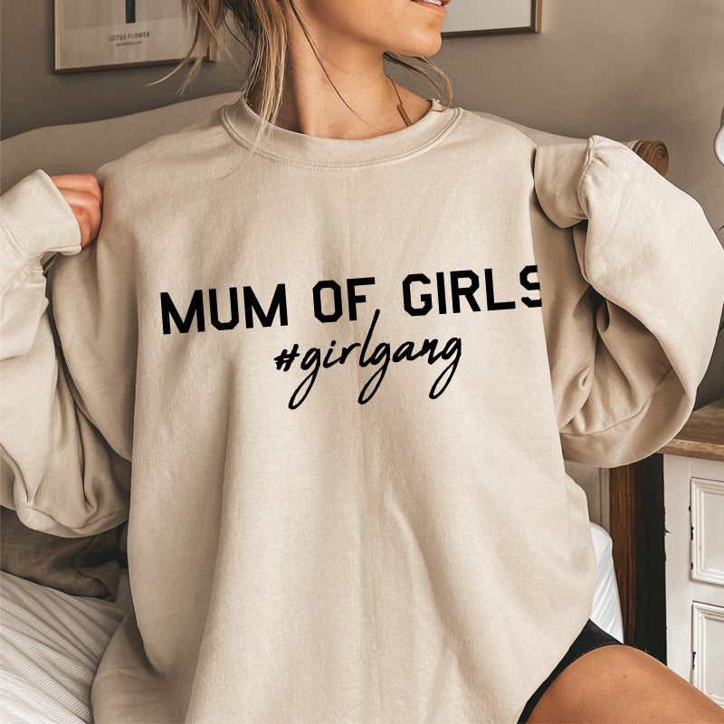 Mum of Girls (#GirlGang) Sweatshirt (MRK X)