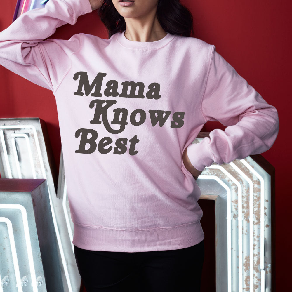 Mama knows best sweatshirt online