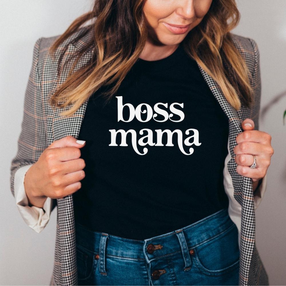 Boss on sale mama shirt