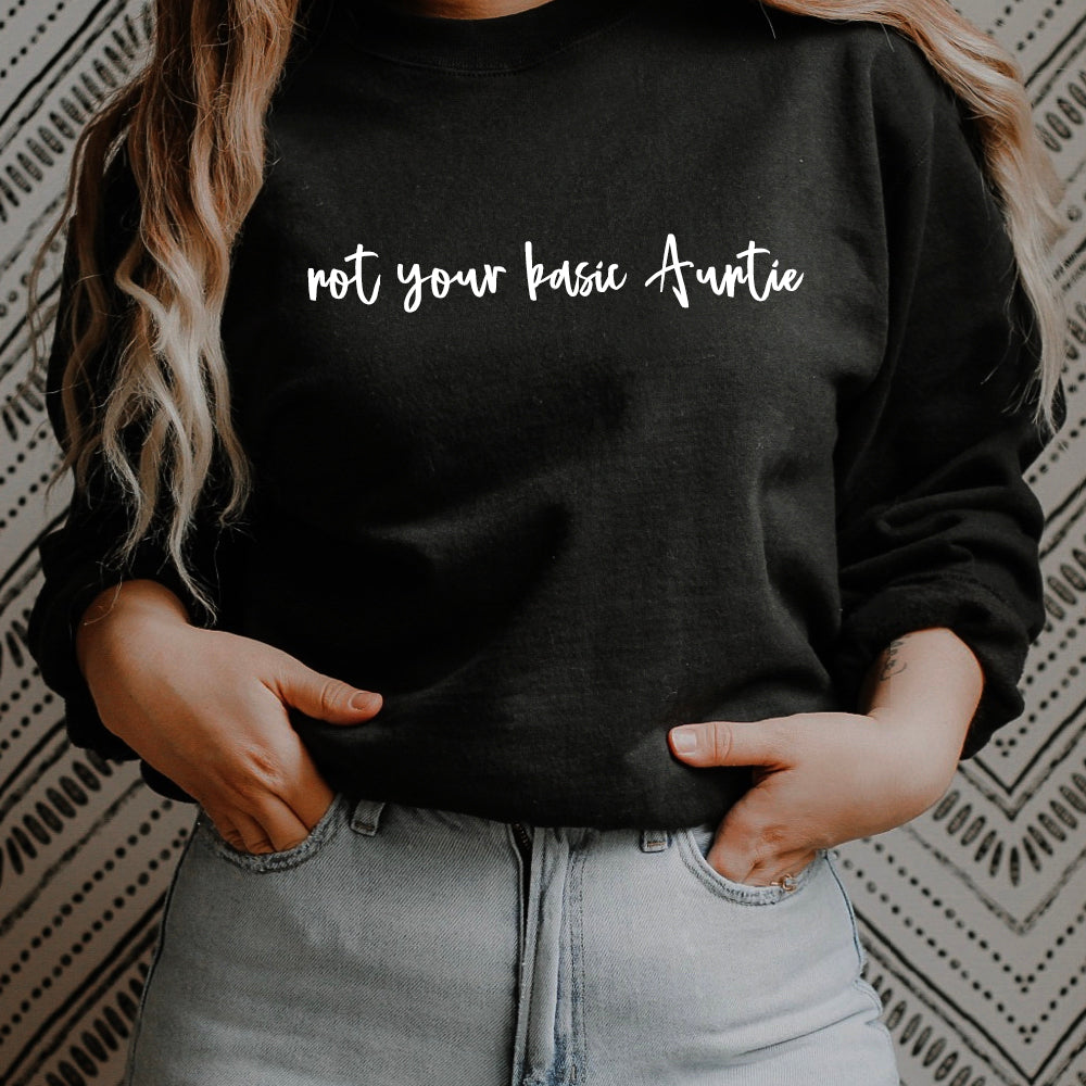 Not Your Basic Auntie Sweatshirt (MRK X)