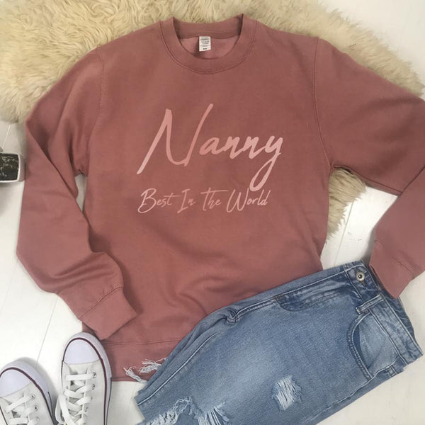 Nanny New Script Best In World Sweatshirt My Rocking Kids